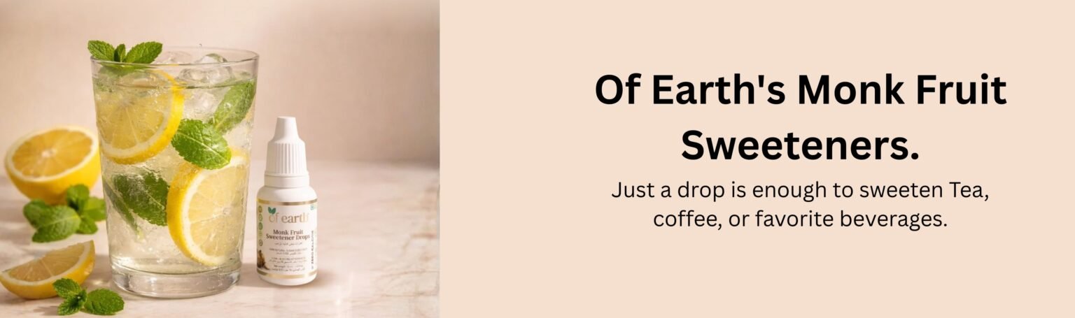 Monk Fruit Sweeteners - Of Earth